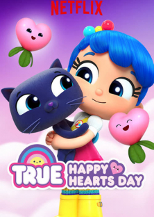 True: Happy Hearts Day-True: Happy Hearts Day
