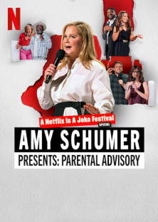 Amy Schumer Presents: Parental Advisory-Amy Schumer Presents: Parental Advisory