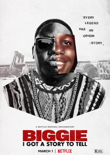 Biggie: I Got a Story to Tell-Biggie: I Got a Story to Tell
