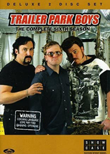 Trailer Park Boys (Season 6)-Trailer Park Boys (Season 6)