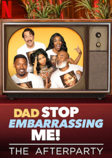Dad Stop Embarrassing Me - The Afterparty-Dad Stop Embarrassing Me - The Afterparty