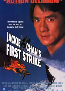 Police Story 4: First Strike-Police Story 4: First Strike
