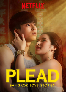 Bangkok Love Stories: Plead-Bangkok Love Stories: Plead