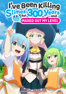 Slime Taoshite 300-nen, Shiranai Uchi ni Level Max ni Nattemashita, Slime 300-Slime Taoshite 300-nen, Shiranai Uchi ni Level Max ni Nattemashita, Slime 300