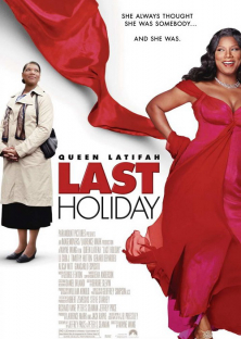 Last Holiday-Last Holiday