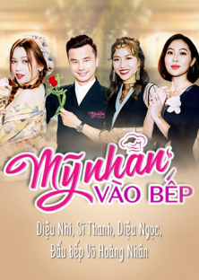 Mỹ Nhân Vào Bếp-Mỹ Nhân Vào Bếp