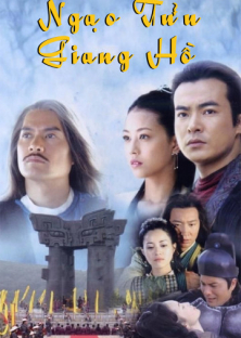Ngạo Tửu Giang Hồ-Ngạo Tửu Giang Hồ