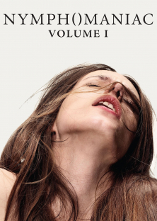 Nymphomaniac: Volume I-Nymphomaniac: Volume I