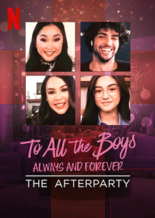 To All the Boys: Always and Forever - The Afterparty-To All the Boys: Always and Forever - The Afterparty