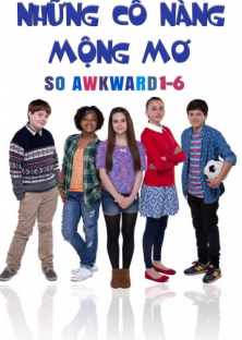 So Awkward 1-6-So Awkward 1-6