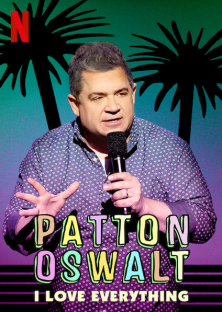 Patton Oswalt: I Love Everything-Patton Oswalt: I Love Everything