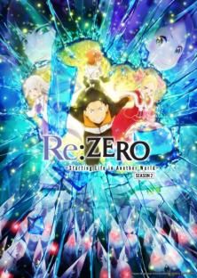 Re: Zero kara Hajimeru Isekai Seikatsu 2nd Season Part 2, Re0, RE:ZERO-Re: Zero kara Hajimeru Isekai Seikatsu 2nd Season Part 2, Re0, RE:ZERO