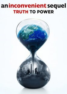 An Inconvenient Sequel: Truth To Power-An Inconvenient Sequel: Truth To Power