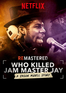 ReMastered: Who Killed Jam Master Jay?-ReMastered: Who Killed Jam Master Jay?