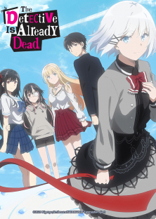 Tantei wa Mou Shindeiru, The Detective is Already Dead-Tantei wa Mou Shindeiru, The Detective is Already Dead
