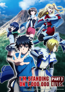100-man no Inochi no Ue ni Ore wa Tatteiru S2, 100-man no Inochi no Ue ni Ore wa Tatteiru-100-man no Inochi no Ue ni Ore wa Tatteiru S2, 100-man no Inochi no Ue ni Ore wa Tatteiru