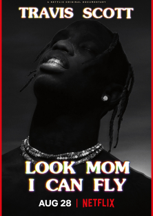Travis Scott: Look Mom I Can Fly-Travis Scott: Look Mom I Can Fly