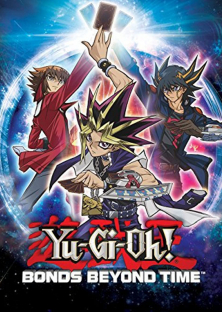 Yu-Gi-Oh! Bonds Beyond Time-Yu-Gi-Oh! Bonds Beyond Time
