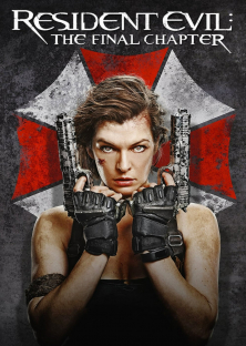 Resident Evil: The Final Chapter-Resident Evil: The Final Chapter
