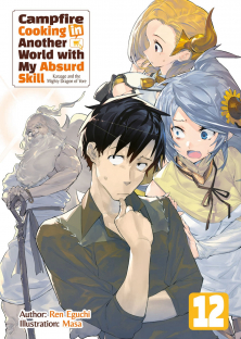 Campfire Cooking in Another World with My Absurd Skill-Campfire Cooking in Another World with My Absurd Skill