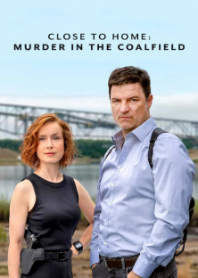 Close to Home: Murder in the Coalfield-Close to Home: Murder in the Coalfield
