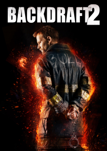 Backdraft 2-Backdraft 2