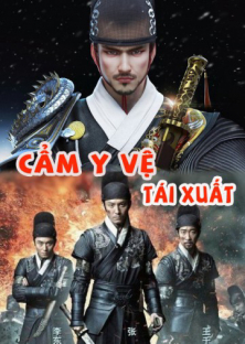 Cẩm Y Vệ Tái Xuất-Cẩm Y Vệ Tái Xuất