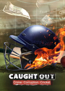 Caught Out: Crime. Corruption. Cricket.-Caught Out: Crime. Corruption. Cricket.