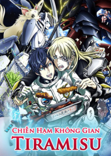 Chiến Hạm Không Gian Tiramisu-Chiến Hạm Không Gian Tiramisu