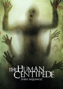The Human Centipede (First Sequence)-The Human Centipede (First Sequence)