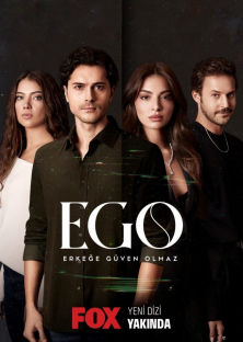 Ego : Erkege Guven Olmaz-Ego : Erkege Guven Olmaz