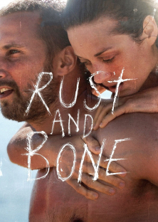 Rust and Bone-Rust and Bone