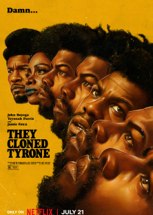 They Cloned Tyrone-They Cloned Tyrone