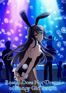 Rascal Does Not Dream of Bunny Girl Senpai-Rascal Does Not Dream of Bunny Girl Senpai