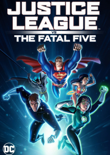 Justice League vs the Fatal Five-Justice League vs the Fatal Five