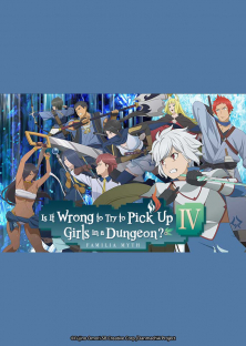Dungeon ni Deai wo Motomeru no wa Machigatteiru Darou ka IV: Shin Shou - Meikyuu-hen-Dungeon ni Deai wo Motomeru no wa Machigatteiru Darou ka IV: Shin Shou - Meikyuu-hen