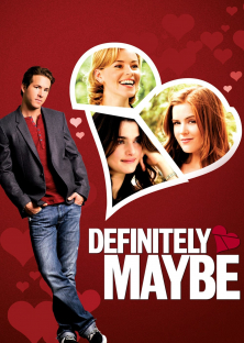 Definitely, Maybe-Definitely, Maybe