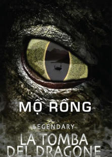 Legendary: Tomb of The Dragon-Legendary: Tomb of The Dragon