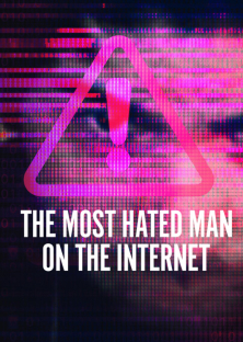 The Most Hated Man on the Internet-The Most Hated Man on the Internet