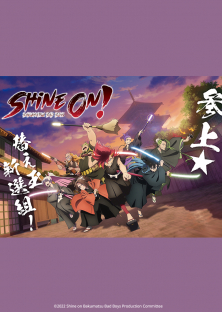 Shine on! Bakumatsu Bad Boys Bucchigire!-Shine on! Bakumatsu Bad Boys Bucchigire!