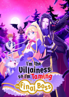 I'm the Villainess, So I'm Taming the Final Boss-I'm the Villainess, So I'm Taming the Final Boss