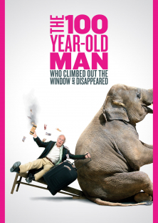 The 100 Year-Old Man Who Climbed Out the Window and Disappeared-The 100 Year-Old Man Who Climbed Out the Window and Disappeared