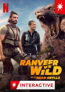 Ranveer vs Wild with Bear Grylls-Ranveer vs Wild with Bear Grylls
