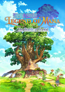 聖剣伝説 Legend of Mana -The Teardrop Crystal--聖剣伝説 Legend of Mana -The Teardrop Crystal-