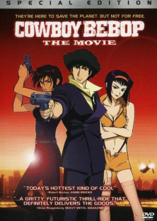 Cowboy Bebop: The Movie-Cowboy Bebop: The Movie