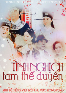 Tình Nghịch Tam Thế Duyên-Tình Nghịch Tam Thế Duyên