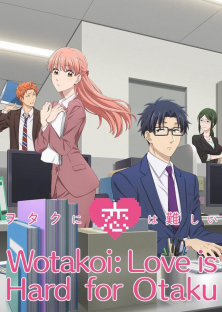 Otaku ni Koi wa Muzukashii, It's Difficult to Love an Otaku, Otakoi-Otaku ni Koi wa Muzukashii, It's Difficult to Love an Otaku, Otakoi