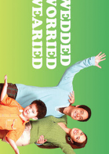 Wedded, Worried, Wearied-Wedded, Worried, Wearied