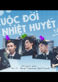 Cuộc Đời Nhiệt Huyết -Cuộc Đời Nhiệt Huyết 