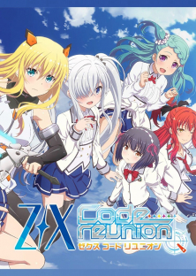 Z/X: Code Reunion-Z/X: Code Reunion